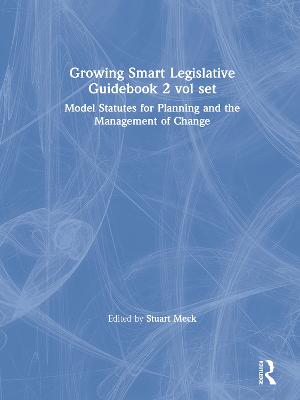 Growing Smart Legislative Guidebook: Model Statutes for Planning and the Management of Change