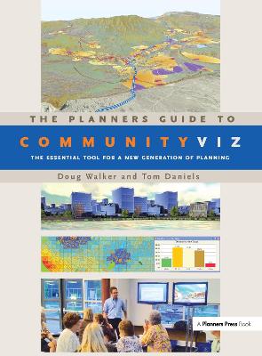 Planners Guide to CommunityViz: The Essential Tool for a New Generation of Planning