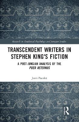 Transcendent Writers in Stephen King's Fiction: A Post-Jungian Analysis of the Puer Aeternus