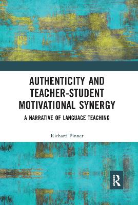 Authenticity and Teacher-Student Motivational Synergy: A Narrative of Language Teaching