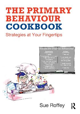 Primary Behaviour Cookbook: Strategies at your Fingertips