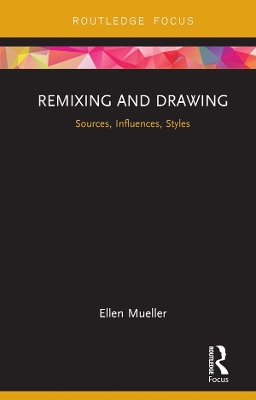 Remixing and Drawing: Sources, Influences, Styles