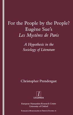 For the People, by the People?: Eugene Sue's &quote;Les Mysteres De Paris&quote; - A Hypothesis in the Sociology of Literature
