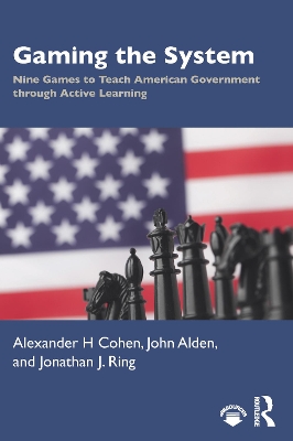 Gaming the System: Nine Games to Teach American Government through Active Learning