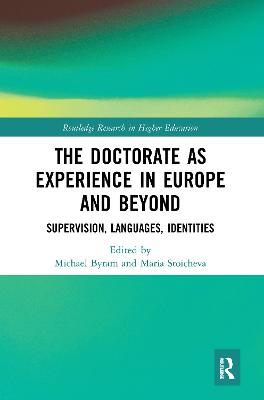 Doctorate as Experience in Europe and Beyond: Supervision, Languages, Identities