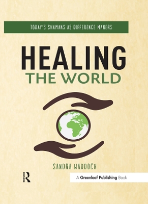 Healing the World: Today's Shamans as Difference Makers