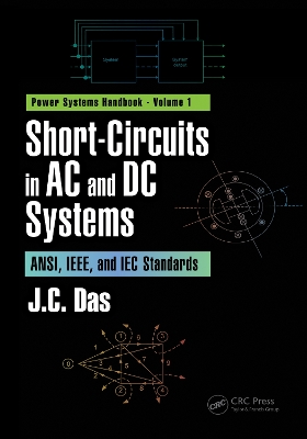 Short-Circuits in AC and DC Systems: ANSI, IEEE, and IEC Standards