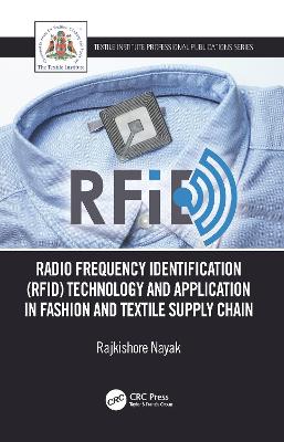 Radio Frequency Identification (RFID) Technology and Application in Fashion and Textile Supply Chain