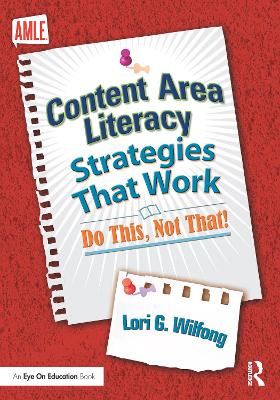 Content Area Literacy Strategies That Work: Do This, Not That!