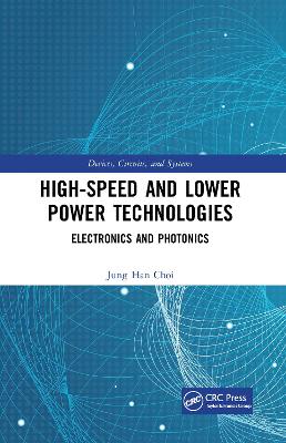 High-Speed and Lower Power Technologies: Electronics and Photonics