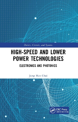 High-Speed and Lower Power Technologies: Electronics and Photonics