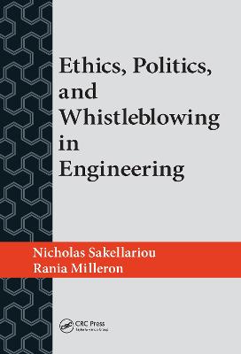 Ethics, Politics, and Whistleblowing in Engineering