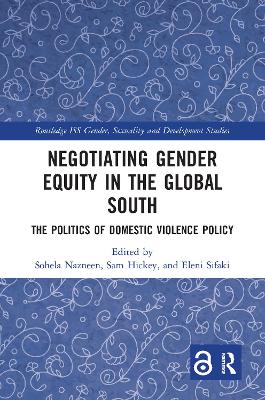 Negotiating Gender Equity in the Global South: The Politics of Domestic Violence Policy