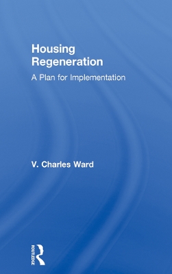 Housing Regeneration: A Plan for Implementation