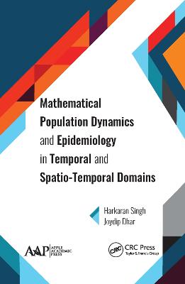 Mathematical Population Dynamics and Epidemiology in Temporal and Spatio-Temporal Domains