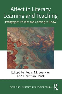 Affect in Literacy Learning and Teaching: Pedagogies, Politics and Coming to Know
