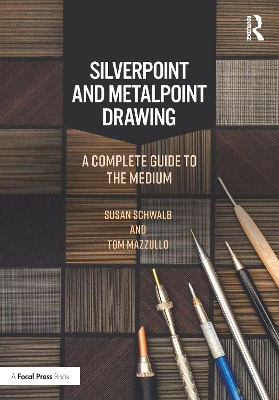 Silverpoint and Metalpoint Drawing: A Complete Guide to the Medium