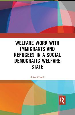 Welfare Work with Immigrants and Refugees in a Social Democratic Welfare State