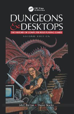 Dungeons and Desktops: The History of Computer Role-Playing Games 2e
