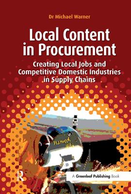 Local Content in Procurement: Creating Local Jobs and Competitive Domestic Industries in Supply Chains