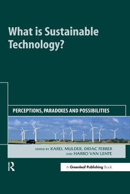 What is Sustainable Technology?: Perceptions, Paradoxes and Possibilities