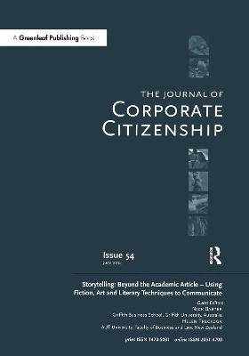 Storytelling: Beyond the Academic Article - Using Fiction, Art and Literary Techniques to Communicate: A special theme issue of The Journal of Corporate Citizenship (Issue 54)