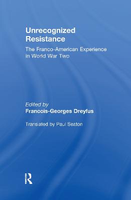 Unrecognized Resistance: The Franco-American Experience in World War Two