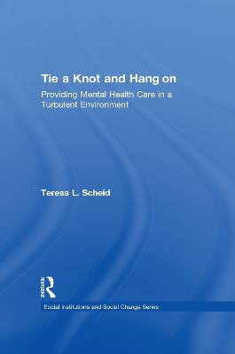 Tie a Knot and Hang on: Providing Mental Health Care in a Turbulent Environment