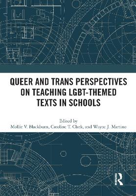 Queer and Trans Perspectives on Teaching LGBT-themed Texts in Schools