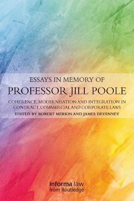 Essays in Memory of Professor Jill Poole: Coherence, Modernisation and Integration in Contract, Commercial and Corporate Laws