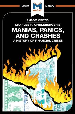 An Analysis of Charles P. Kindleberger''s Manias, Panics, and Crashes: A History of Financial Crises