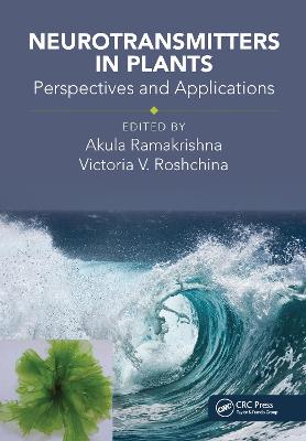 Neurotransmitters in Plants: Perspectives and Applications