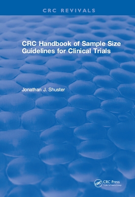 Revival: CRC Handbook of Sample Size Guidelines for Clinical Trials (1990)