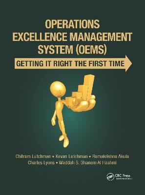 Operations Excellence Management System (OEMS): Getting It Right the First Time