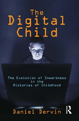 Digital Child: The Evolution of Inwardness in the Histories of Childhood