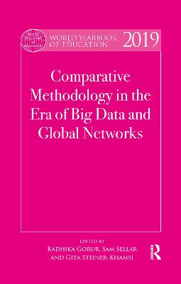 World Yearbook of Education 2019: Comparative Methodology in the Era of Big Data and Global Networks