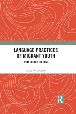 Language Practices of Migrant Youth: From School to Home