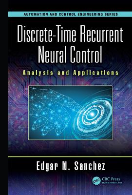 Discrete-Time Recurrent Neural Control: Analysis and Applications