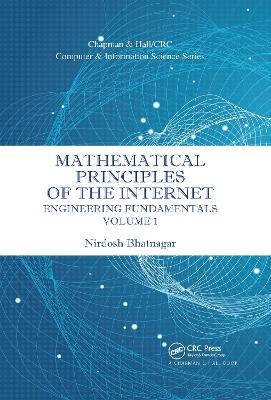 Mathematical Principles of the Internet, Volume 1: Engineering