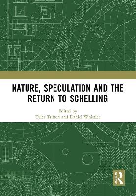 Nature, Speculation and the Return to Schelling