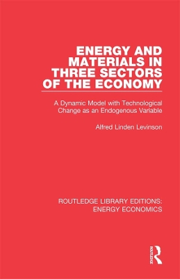 Energy and Materials in Three Sectors of the Economy: A Dynamic Model with Technological Change as an Endogenous Variable