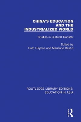 China's Education and the Industrialised World: Studies in Cultural Transfer