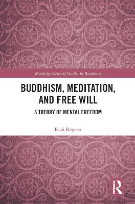 Buddhism, Meditation, and Free Will: A Theory of Mental Freedom