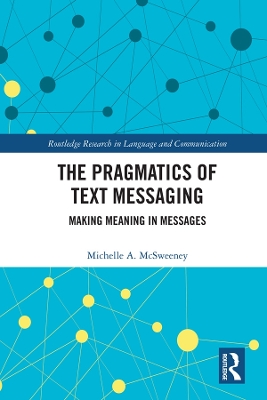 Pragmatics of Text Messaging: Making Meaning in Messages