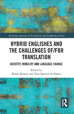 Hybrid Englishes and the Challenges of and for Translation: Identity, Mobility and Language Change