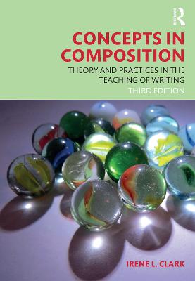 Concepts in Composition: Theory and Practices in the Teaching of Writing