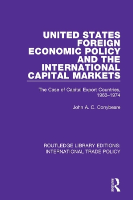 United States Foreign Economic Policy and the International Capital Markets: The Case of Capital Export Countries, 1963-1974