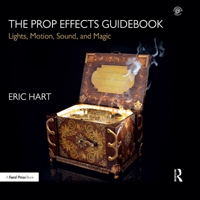 Prop Effects Guidebook: Lights, Motion, Sound, and Magic