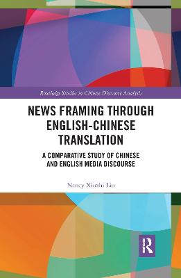 News Framing through English-Chinese Translation: A Comparative Study of Chinese and English Media Discourse