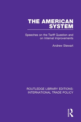 American System: Speeches on the Tariff Question and on Internal Improvements